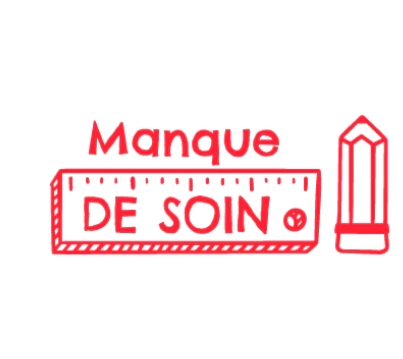 TAMPON NIO SCHOOL &quot;MANQUE DE SOIN&quot; COLOP